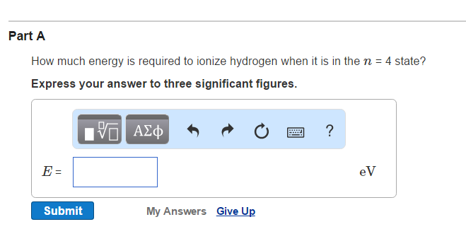 How Much Energy Is Required To Ionize Hydrogen When It Is In The N = 5 State? Solved: How Much Energy Is Required To Ionize Hydrogen Whe... | Chegg.com