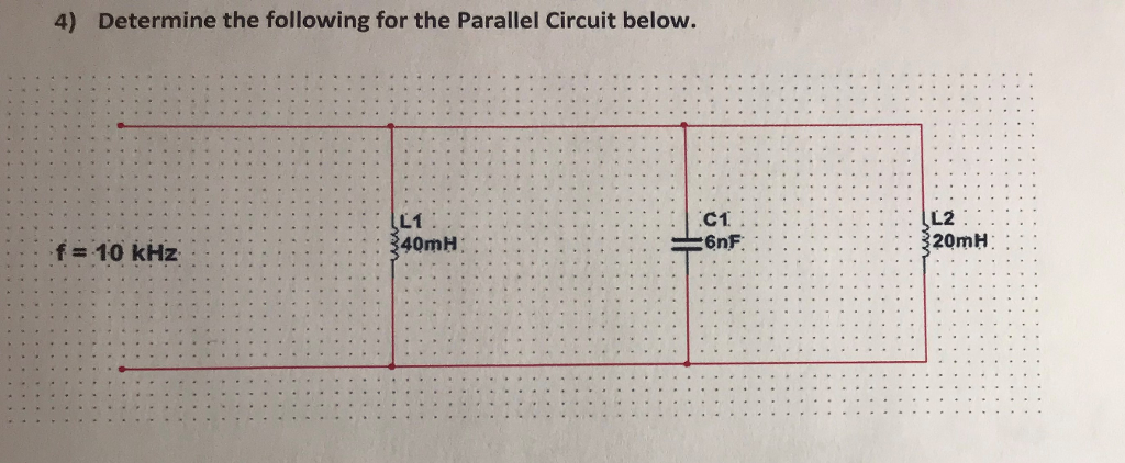 Solved 4) Determine The Following For The Parallel Circuit | Chegg.com