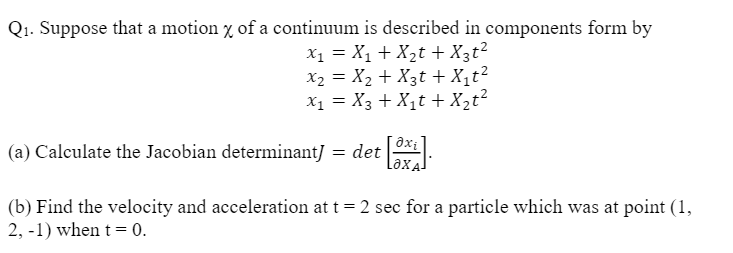 Solved Suppose That A Motion % Of A Continuum Is Described | Chegg.com