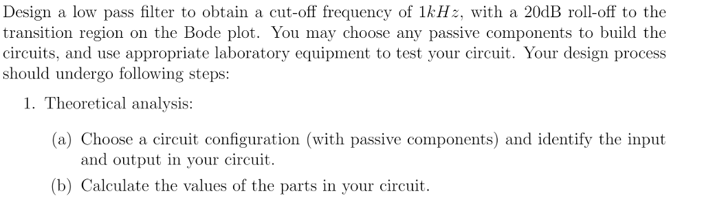 Solved Design a low pass filter to obtain a cut-off | Chegg.com