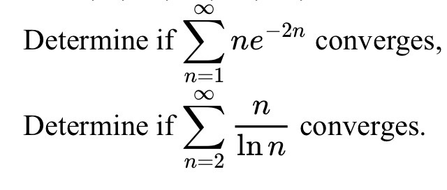 Solved Determine if summation n = 1 to infinity ne^-2n | Chegg.com