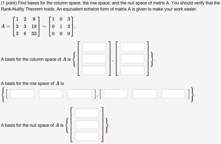 Solved 1 point Find bases for the column space the row Chegg