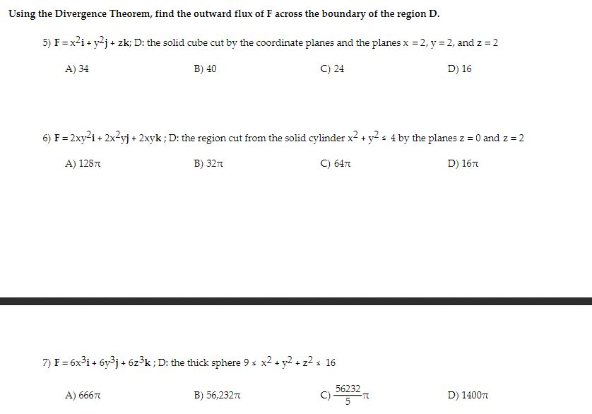 Solved Using the Divergence Theorem, find the outward flux | Chegg.com