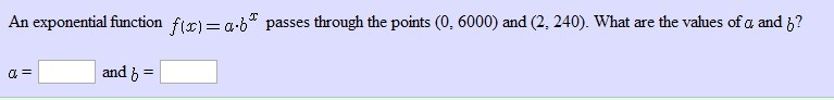 Solved An exponential function f(x) = a bx passes through | Chegg.com