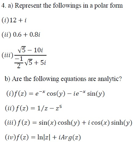 Solved Represent the followings in a polar form 12 + i 0.6 | Chegg.com