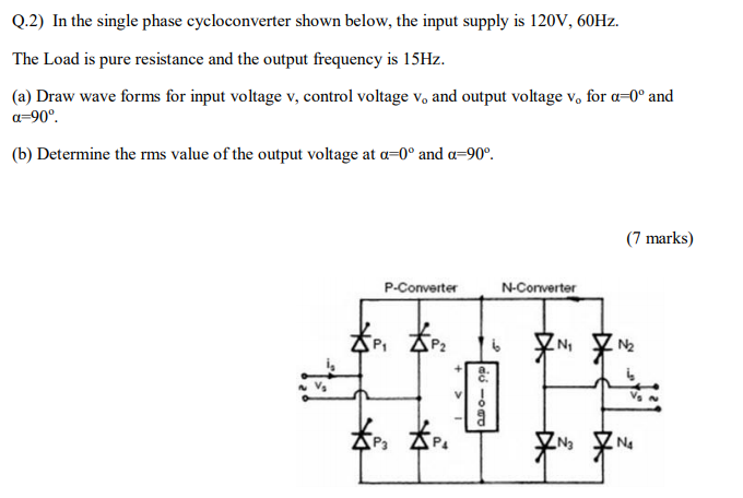 Solved Q.2) In the single phase cycloconverter shown below, | Chegg.com
