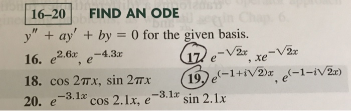 Solved FIND AN ODE y" + ay' + by = 0 for the given basis. | Chegg.com