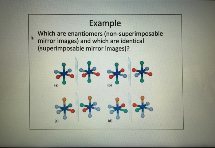 solved-which-are-enantiomers-non-superimposable-mirror-chegg