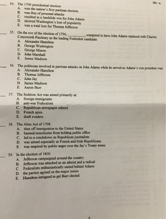 ID A 34. The 1796 presidential election A. was the