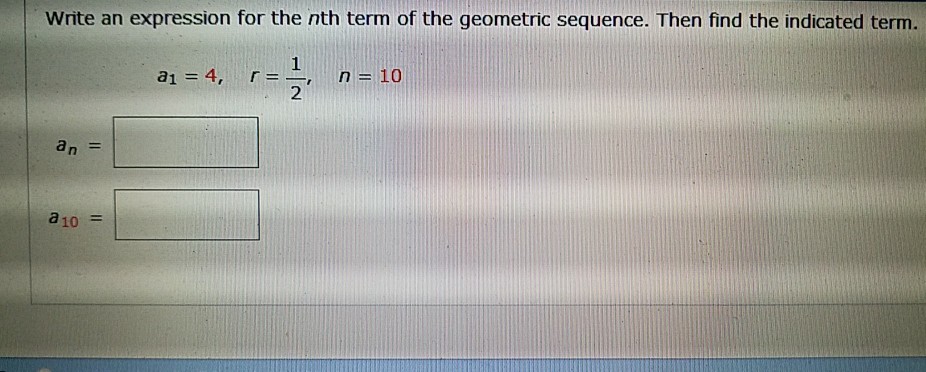 Solved Write an expression for the nth term of the geometric | Chegg.com