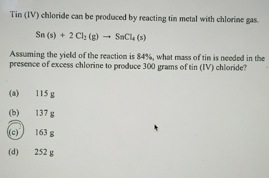 Solved Tin (IV) chloride can be produced by reacting tin