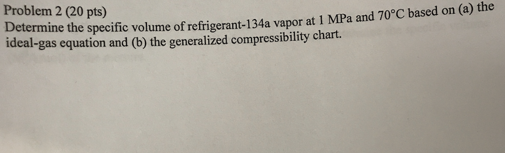 Specific Volume Sample Problem Solved Problem 2 (20 pts) Determine the specific volume of | Chegg.com