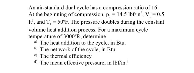 Solved An air-standard dual cycle has a compression ratio of | Chegg.com