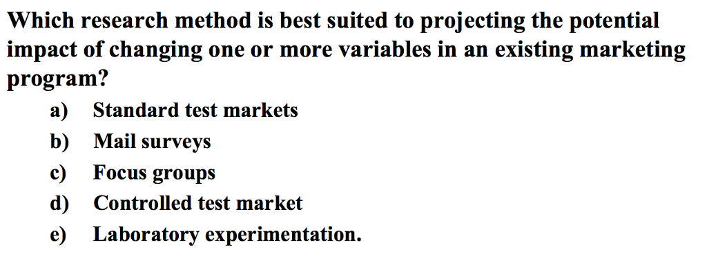 Solved Which Method For Gathering Primary Data Is Most Chegg