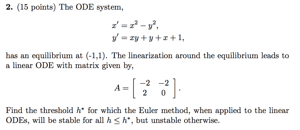 2. (15 points) The ODE system, has an equilibrium at | Chegg.com
