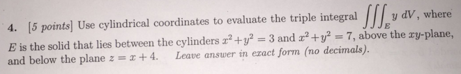 Solved Calc 3: Use cylindrical coordinates to evaluate the | Chegg.com