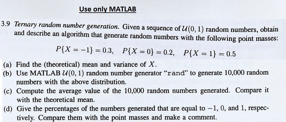 Solved Use only MATLAB 3.9 Ternary random number generation. | Chegg.com