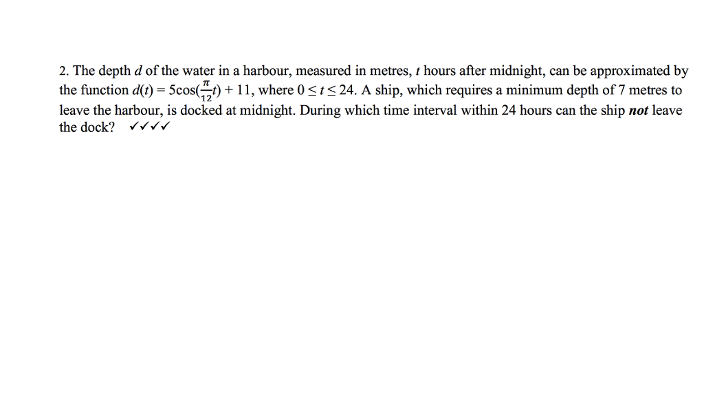 Solved 2. The depth d of the water in a harbour, measured in | Chegg.com
