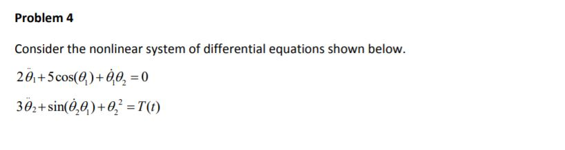Problem 4 Consider The Nonlinear System Of Chegg Problem 4 Consider The Nonlinear System Of Chegg