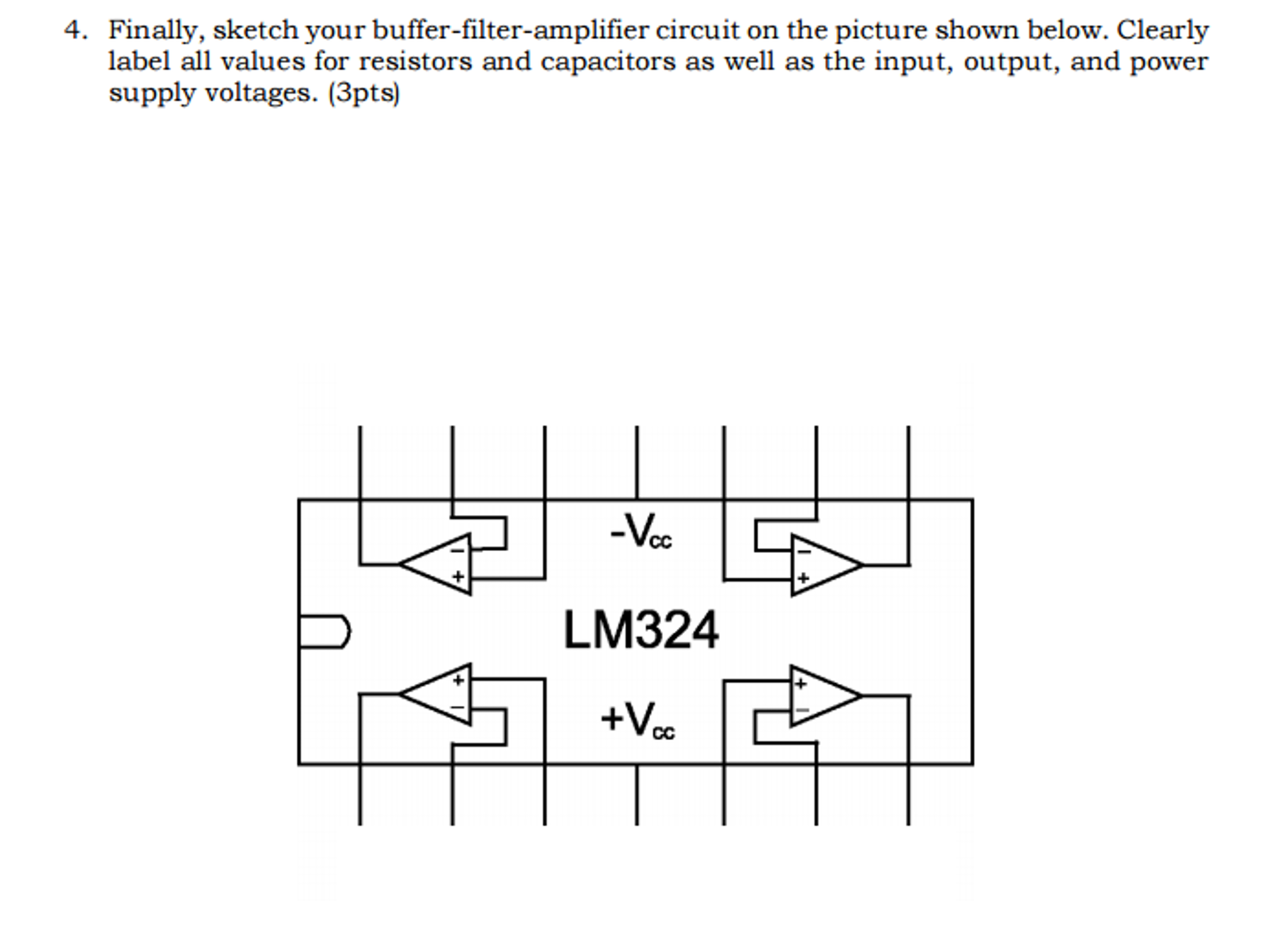Finally, sketch your bufferfilteramplifier circuit