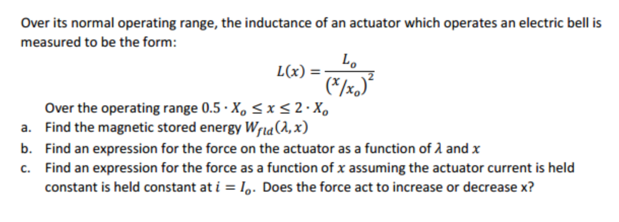Solved Over its normal operating range, the inductance of an | Chegg.com