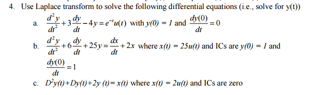 Solved Use Laplace transform to solve the following | Chegg.com