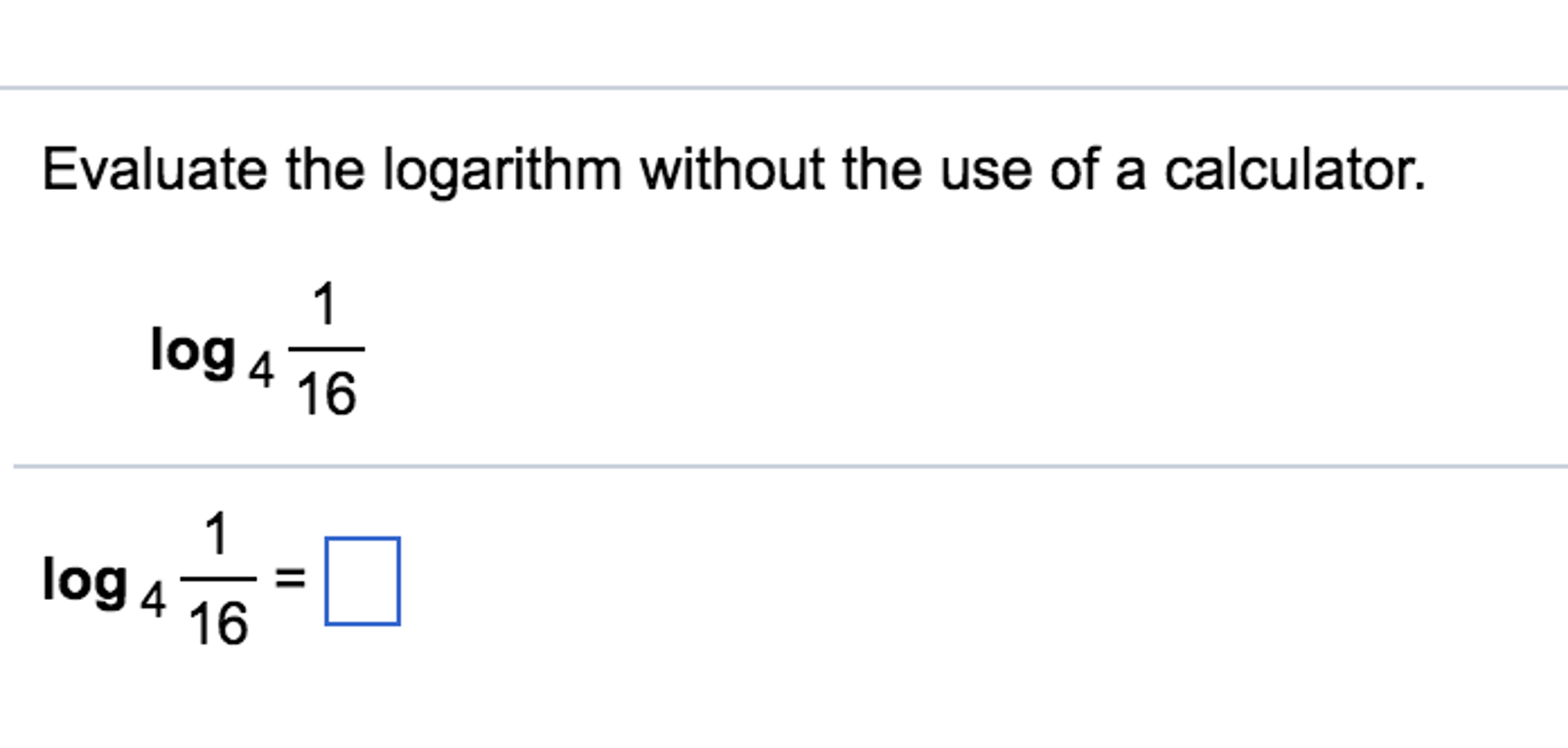 solved-evaluate-the-logarithm-without-the-use-of-a-chegg