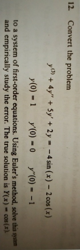 Solved 12 Convert The Problem Y 3 4y 5y 2y 4sin x Chegg
