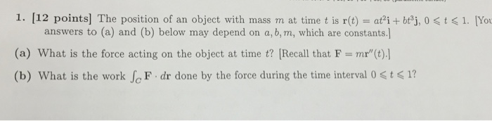 Solved The position of an object with mass m at time t is | Chegg.com