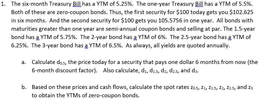 Solved The Six-month Treasury Bill Has A YTM Of 5.25%. The | Chegg.com