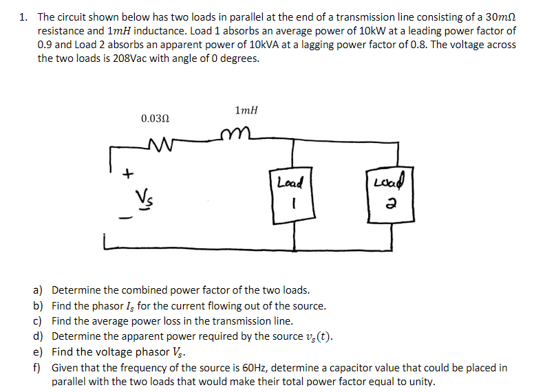 Solved 1. The circuit shown below has two loads in parallel | Chegg.com