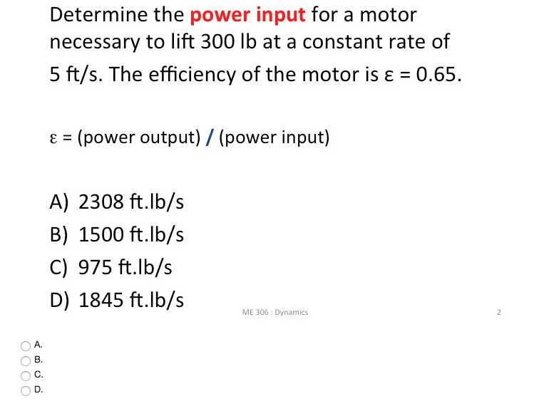 Solved Determine the power input for a motor necessary to