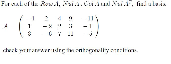 For each of the Row A. Nul A, Col A and Nul AT, find | Chegg.com