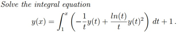 Solved Solve the integral equation y(x) = integral^x_1 | Chegg.com