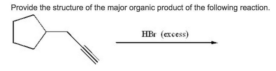 Solved Provide The Structure Of The Major Organic Product Of 0349