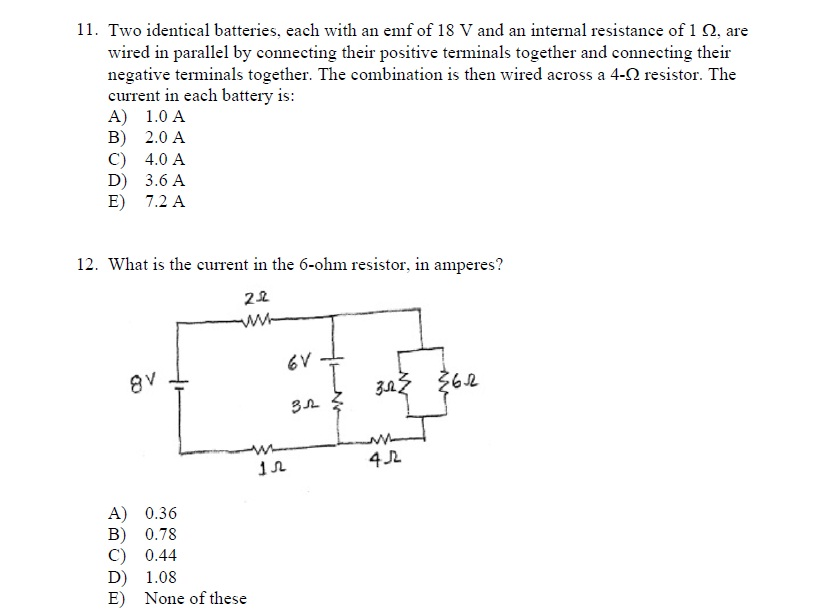Solved Two identical batteries, each with an emf of 18 V and