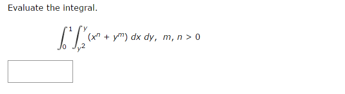 solved-evaluate-the-integral-integral-1-0-integral-y-y-2-chegg