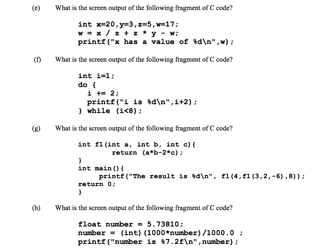 Solved (e)What is the screen output of the following | Chegg.com