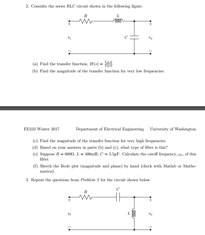 Solved Consider the series RLC circuit shown in the | Chegg.com
