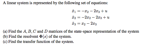 Solved A linear system is represented by the following set | Chegg.com