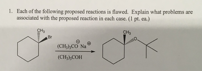 Solved Each of the following proposed reactions is flawed. | Chegg.com