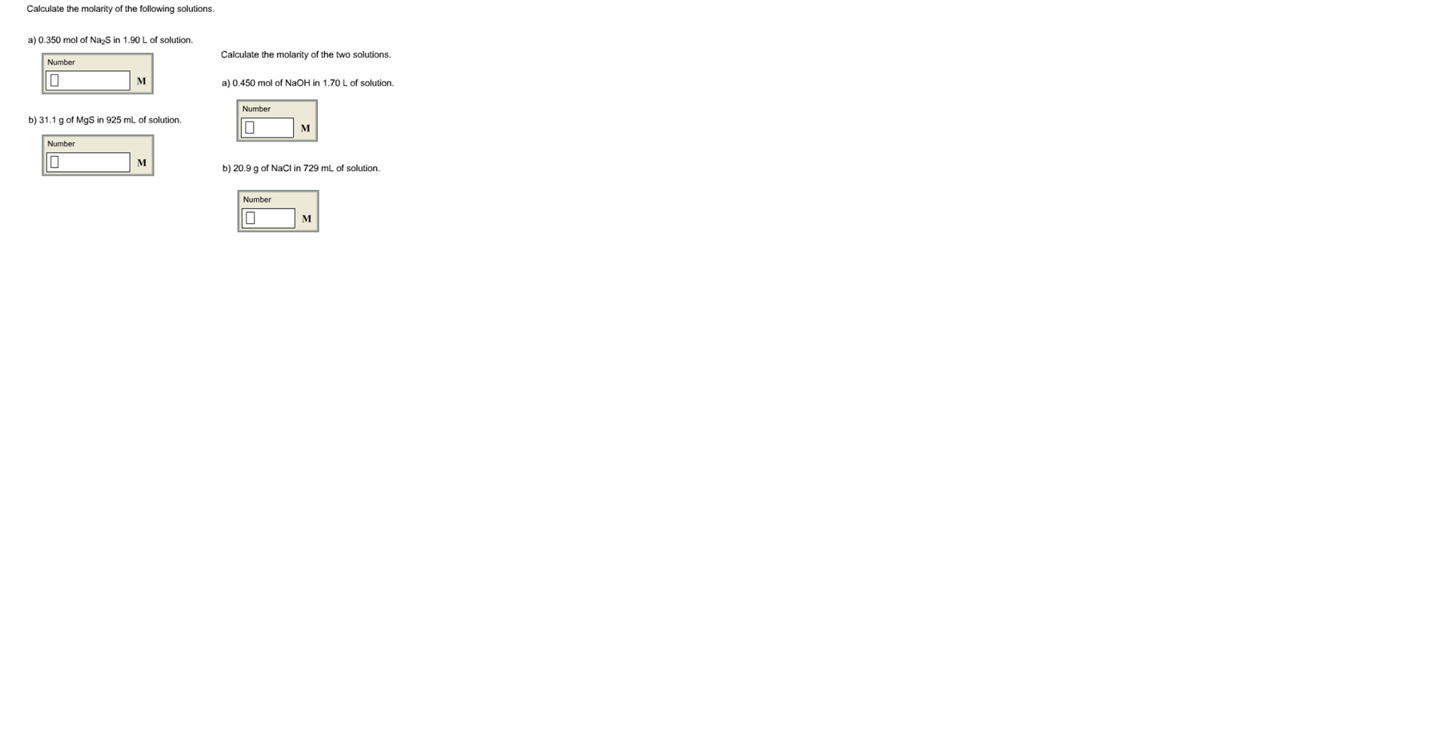 Solved Calculate The Molarity Of The Following Solutions Chegg Solved Calculate The Molarity Of The Following Solutions Chegg