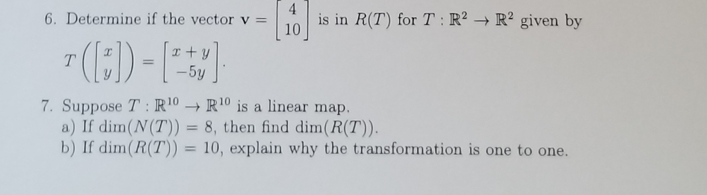 Solved 6. Determine if the vector v = 0 is in R(T) for T : | Chegg.com