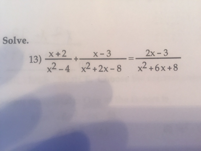 Solved Solve. x + 2/x^2 4 + x 3/x^2 + 2x 8 = 2x