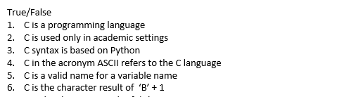 Solved True/False 1. C is a programming language 2. C is | Chegg.com