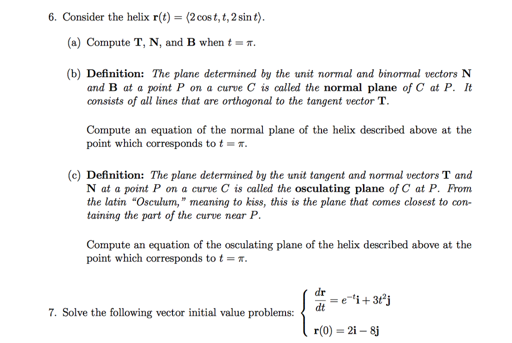 Solved Consider the helix r (t) = (2 cos t, t, 2 sin t).