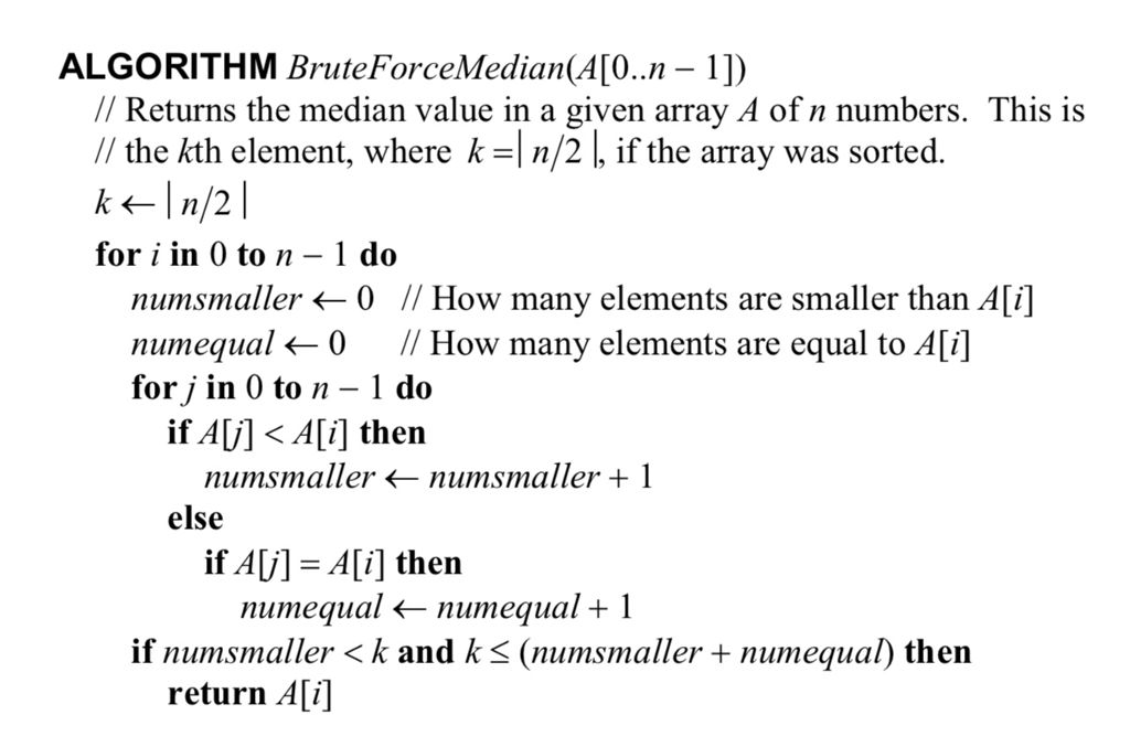 ALGORITHM BruteForceMedian(A[0.. -11) // Returns the | Chegg.com