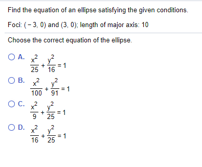 Solved Find the equation of an ellipse satisfying the given | Chegg.com