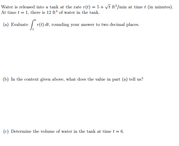 Solved Water is released into a tank at the rate r(t) = 5 +