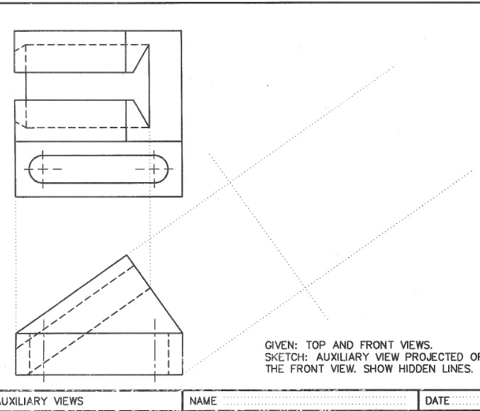 Solved GIVEN: TOP AND FRONT VIEWS. SKETCH: AUXILIARY VIEW | Chegg.com